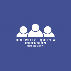 Diversity Equity & Inclusion ACM SIGGRAPH